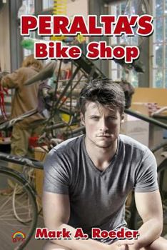 Peralta's Bike Shop - Book #14 of the Bloomington Gay Youth Chronicles