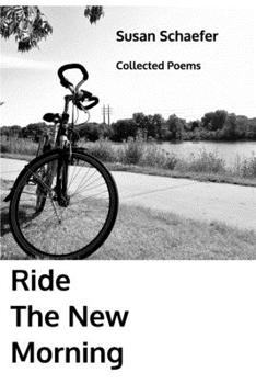 Paperback Ride the New Morning: Collected Poems Book