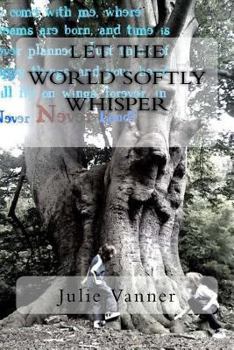 Paperback Let the world softly whisper: - poetry to stir the soul... Book