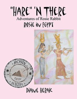 Paperback "Hare" 'n There Adventures of Rosie Rabbit: Rosie in Egypt Book