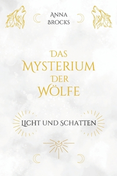 Paperback Das Mysterium der Wölfe: Licht und Schatten [German] Book