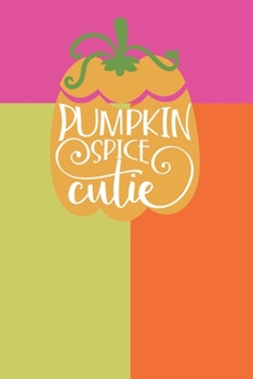 Paperback Pumpkin Spice Cutie: Latte Cover 6 X 9 Lined Journal Book