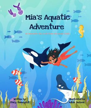 Paperback Mia's Aquatic Adventure: An Underwater Tale of Girl Power and Gender Equity Book