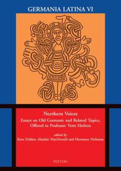 Paperback Northern Voices: Essays on Old Germanic and Related Topics, Offered to Professor Tette Hofstra Book