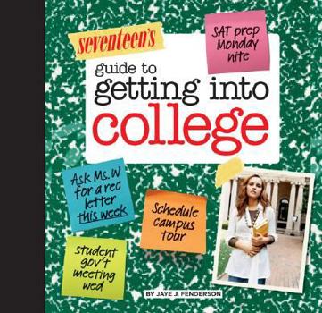 Spiral-bound Seventeen's Guide to Getting Into College: Know Yourself, Know Your Schools & Find Your Perfect Fit! Book