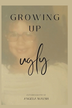 Paperback Growing Up Ugly Book