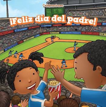 Paperback ¡Feliz Día del Padre! (Happy Father's Day!) [Spanish] Book