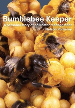 Paperback Bumblebee Keeper: a personal story of pollinator management Book