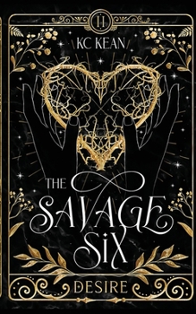 Savage Desire (THE SAVAGE SIX) - Book #2 of the Savage Six