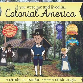 If You Were Me and Lived in... Colonial America: An Introduction to Civilizations Throughout Time - Book  of the If You Were Me and Lived in… historical series