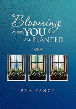 Hardcover Blooming Where You Are Planted Book