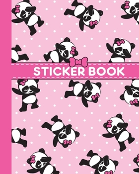 Paperback Sticker Book: Cute Permanent Blank Sticker Collection Book for Girls with Dabbing Kawaii Panda Bears, Album with White 8x10 Inch Pag Book