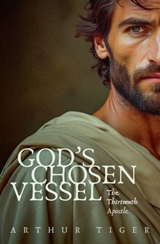Paperback God's Chosen Vessel: The Thirteenth Apostle Book