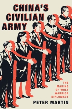 Paperback China's Civilian Army: The Making of Wolf Warrior Diplomacy Book
