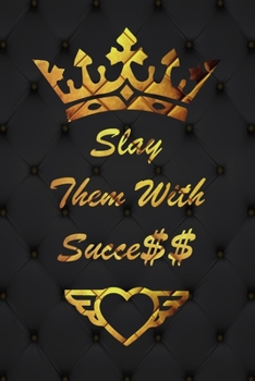 SLAY THEM WITH SUCCESS: Lined Journal (Notebook, Diary), Gold glitter and white Cover purple Soft Cover, Matte purple.: Journal for Women (Journals to ... quote journals to write in, 110 pages, 6 x 9.