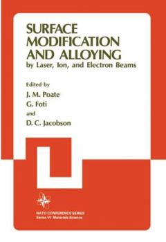 Paperback Surface Modification and Alloying: By Laser, Ion, and Electron Beams Book