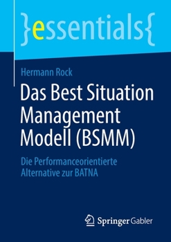 Paperback Das Best Situation Management Modell (Bsmm): Die Performanceorientierte Alternative Zur Batna [German] Book