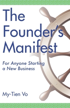 Paperback The Founder's Manifest: For Anyone Starting a New Business Book