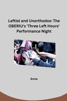 Paperback Leftist and Unorthodox: The OBERIU's 'Three Left Hours' Performance Night Book