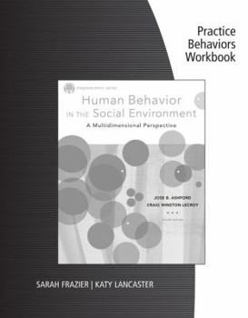 Paperback Practice Behaviors Workbook for Ashford/Lecroy's Brooks/Cole Empowerment Series: Human Behavior in the Social Environment, 5th Book