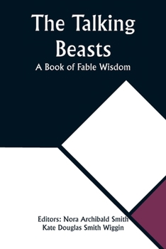 Paperback The Talking Beasts: A Book of Fable Wisdom Book