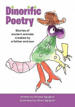 Paperback Dinorific Poetry: Stories of Ancient Animals Created by a Father and Son Book