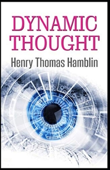 Dynamic Thought: ( illustrated edition)
