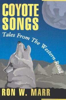 Paperback Coyote Songs: Tales from the Western Road Book