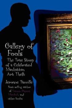 Paperback Gallery of Fools: The True Story of a Celebrated Manhattan Art Theft Book