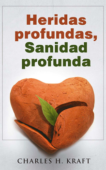 Paperback Heridas Profundas, Sanidad Profunda [Spanish] Book