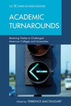 Hardcover Academic Turnarounds: Restoring Vitality to Challenged American Colleges/Universities Book