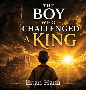 The Boy Who Challenged a King