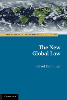 The New Global Law - Book  of the ASIL Studies in International Legal Theory