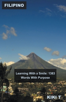 Filipino Learning With a Smile: 1383 Words With Purpose