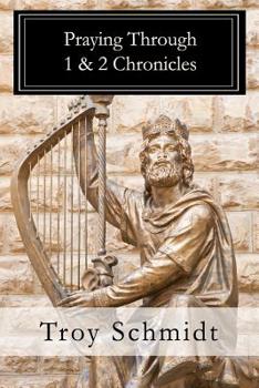 Paperback Praying Through 1 & 2 Chronicles Book