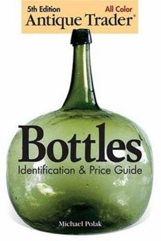 Paperback Antique Trader Bottles Identification & Price Guide Book