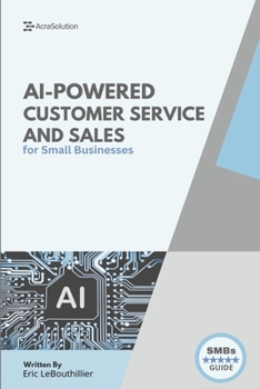 Paperback AI-Powered Customer service and sales: How Smart Tools Help Small Businesses Serve Better Book
