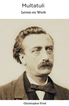 Paperback Multatuli: Leven en Werken [Dutch] Book