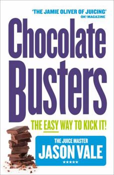 Paperback Chocolate Busters: The Easy Way to Kick It! Book
