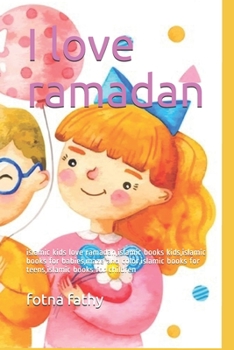 Paperback I love ramadan: islamic kids love ramadan, islamic books kids, islamic books for babies, maze and color, islamic books for teens, isla Book