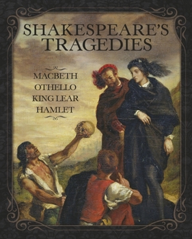 Hardcover Shakespeare's Tragedies: Macbeth, Othello, King Lear and Hamlet: Slip-Case Edition Book