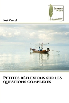 Paperback Petites réflexions sur les questions complexes [French] Book