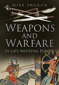 Paperback Weapons and Warfare in Late Medieval Europe Book