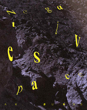 Hardcover A.K. Burns: Negative Space Book