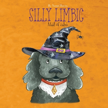 Paperback Silly Limbic a tail of calm Book
