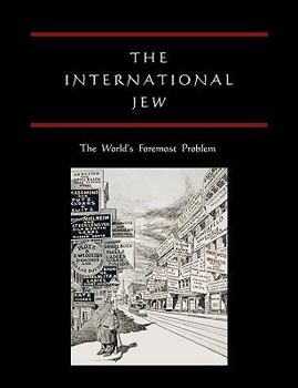 Paperback The International Jew: The World's Foremost Problem Book