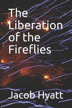 Paperback The Liberation of the Fireflies Book