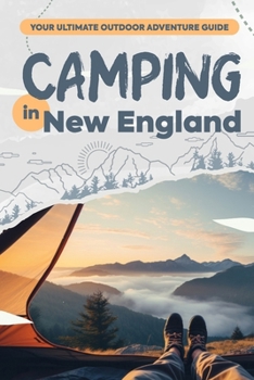 Paperback Camping in New England: Your Ultimate Outdoor Adventure Guide Book