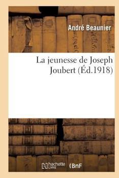 Paperback La Jeunesse de Joseph Joubert [French] Book