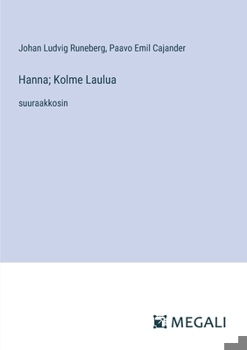 Paperback Hanna; Kolme Laulua: suuraakkosin [Finnish] Book